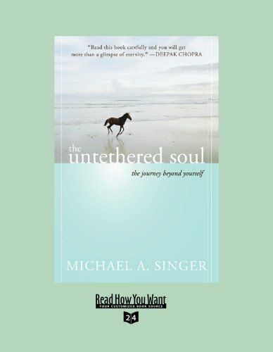 The Untethered Soul (EasyRead Super Large 24pt Edition)