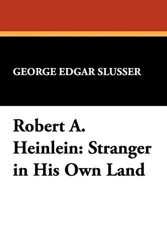 Robert A. Heinlein, Stranger in His Own Land