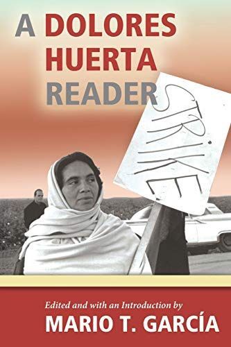 A Dolores Huerta Reader