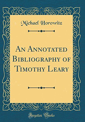 An Annotated Bibliography of Timothy Leary (Classic Reprint)