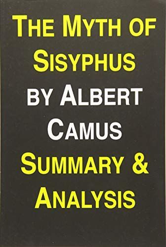 The Myth of Sisyphus by Albert Camus Summary & Analysis