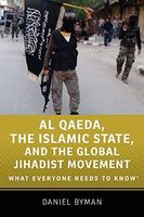 Al Qaeda, the Islamic State, and the Global Jihadist Movement