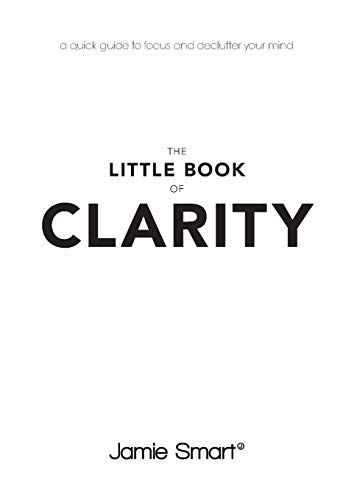 The Little Book of Clarity