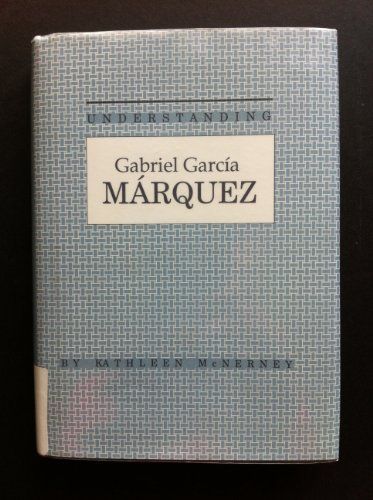 Understanding Gabriel García Márquez