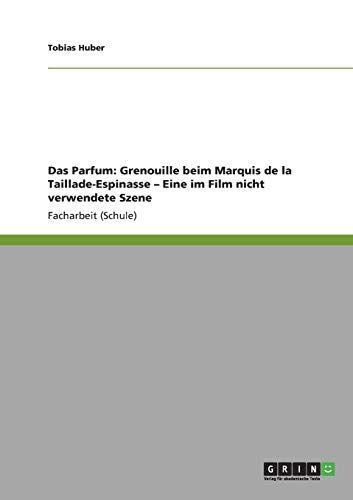 Das Parfum: Grenouille beim Marquis de la Taillade-Espinasse - Eine im Film nicht verwendete Szene