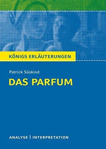 Textanalyse und Interpretation zu Patrick Süskind, Das Parfum