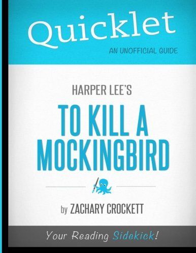 Quicklet on To Kill a Mockingbird by Harper Lee