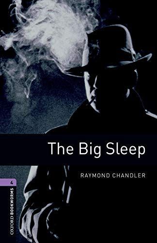 Oxford Bookworms Library: Stage 4: The Big Sleep