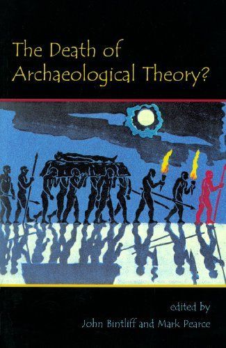 The Death of Archaeological Theory?