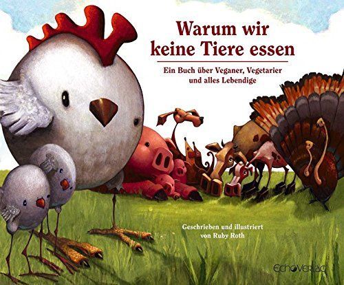Warum wir keine Tiere essen