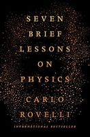 Seven Brief Lessons on Physics