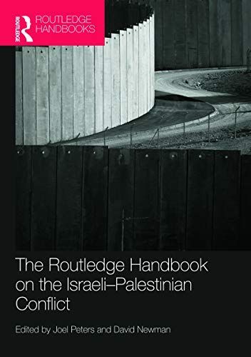 The Routledge Handbook on the Israeli-Palestinian Conflict