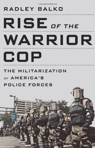 Rise of the Warrior Cop