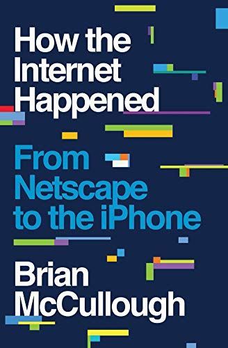 How the Internet Happened