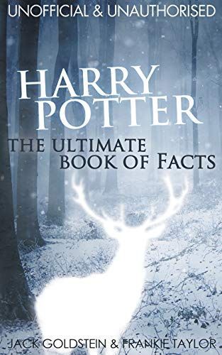 Harry Potter - the Ultimate Book of Facts