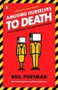 Amusing Ourselves to Death