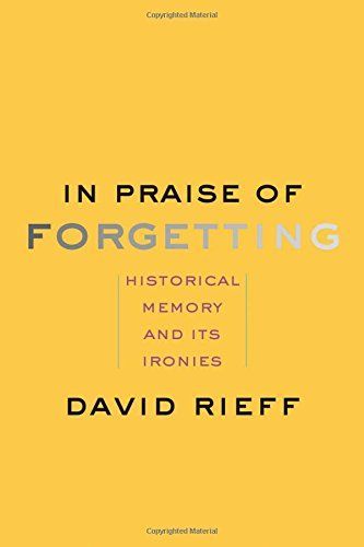 In Praise of Forgetting