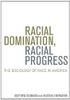 Racial Domination, Racial Progress: The Sociology of Race in America