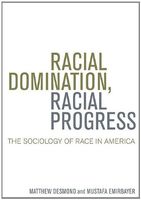 Racial Domination, Racial Progress: The Sociology of Race in America