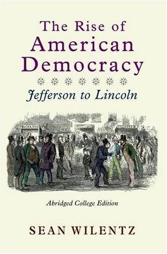 The Rise of American Democracy: The crisis of the new order, 1787-1815