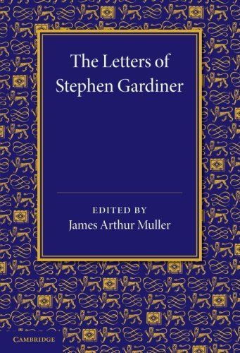 The Letters of Stephen Gardiner