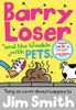Barry Loser and the Trouble with Pets