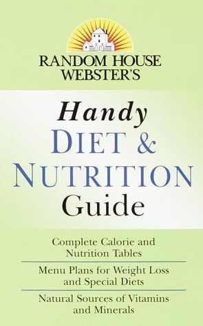 Random House Webster's Handy Diet and Nutrition Guide