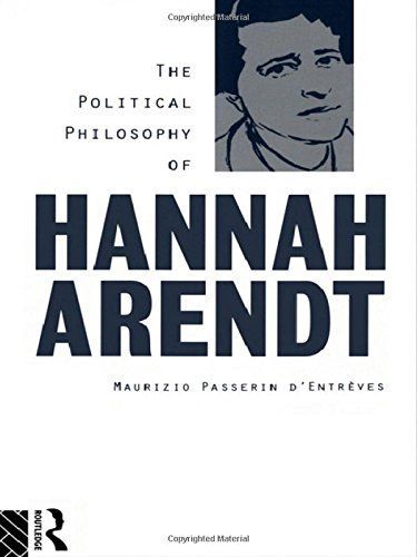 The Political Philosophy of Hannah Arendt