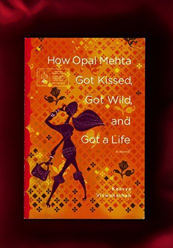 How Opal Mehta Got Kissed, Got Wild, and Got a Life