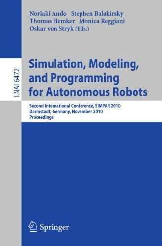 Simulation, Modeling, and Programming for Autonomous Robots