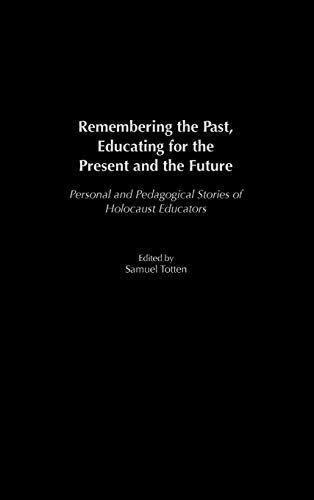 Remembering the Past, Educating for the Present and the Future