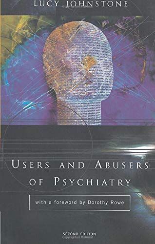 Users and Abusers of Psychiatry