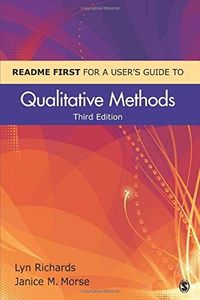 README FIRST for a User's Guide to Qualitative Methods