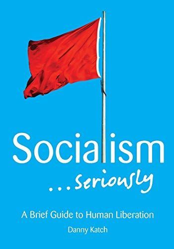 Socialism . . . Seriously