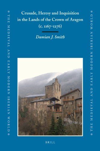 Crusade, Heresy and Inquisition in the Lands of the Crown of Aragon