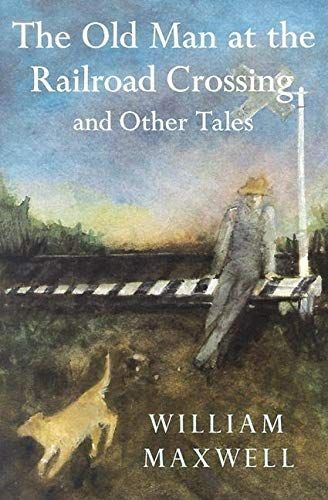 The Old Man at the Railroad Crossing and Other Tales