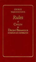 George Washington's Rules of Civility and Decent Behaviour