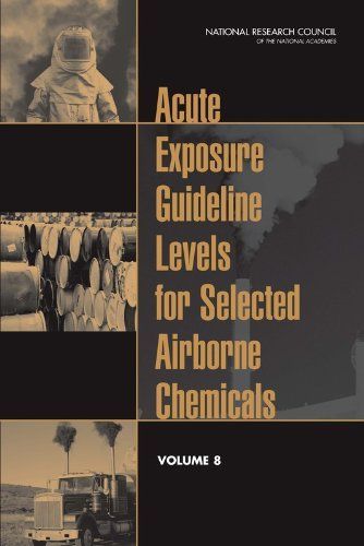 Acute Exposure Guideline Levels for Selected Airborne Chemicals