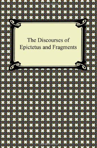 The Discourses of Epictetus and Fragments