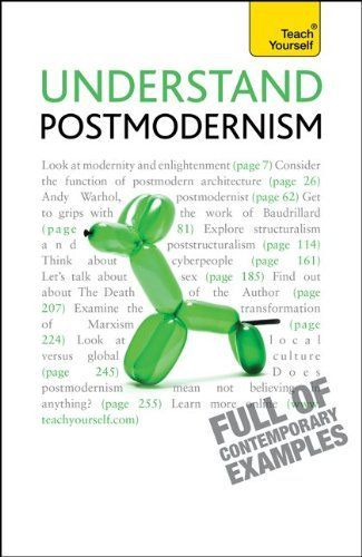 Understand Postmodernism: A Teach Yourself Guide