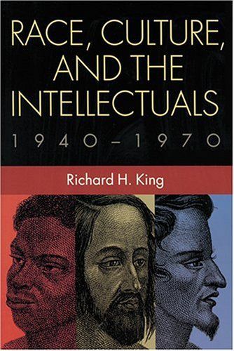 Race, Culture, and the Intellectuals, 1940–1970