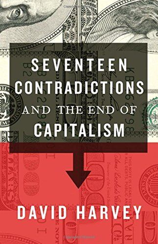 Seventeen Contradictions and the End of Capitalism