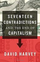 Seventeen Contradictions and the End of Capitalism