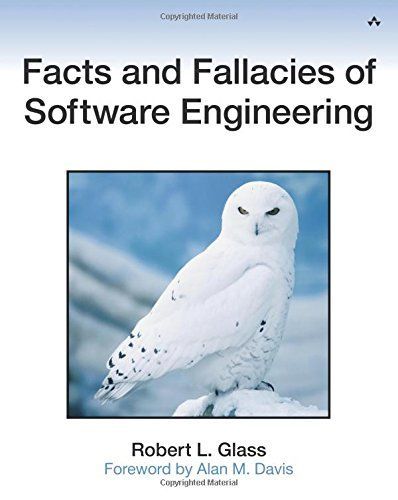 Facts and Fallacies of Software Engineering