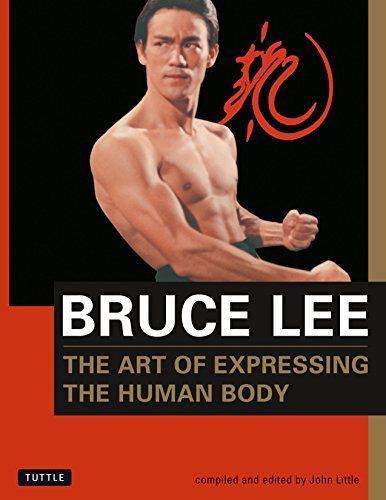 Bruce Lee: The Art of Expressing the Human Body