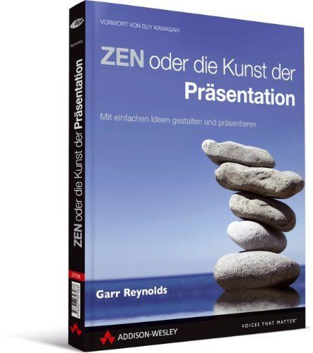 ZEN oder die Kunst der Präsentation