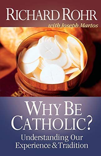 Why be Catholic?