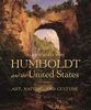 Alexander Von Humboldt and the United States