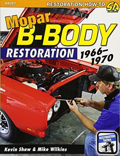 Mopar B-Body Restoration 1966-1970