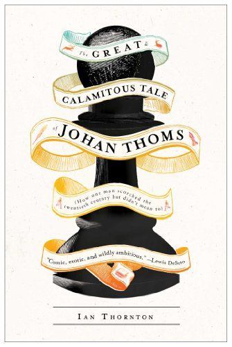 The Great & Calamitous Tale of Johan Thoms